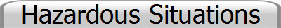 Hazardous Situations